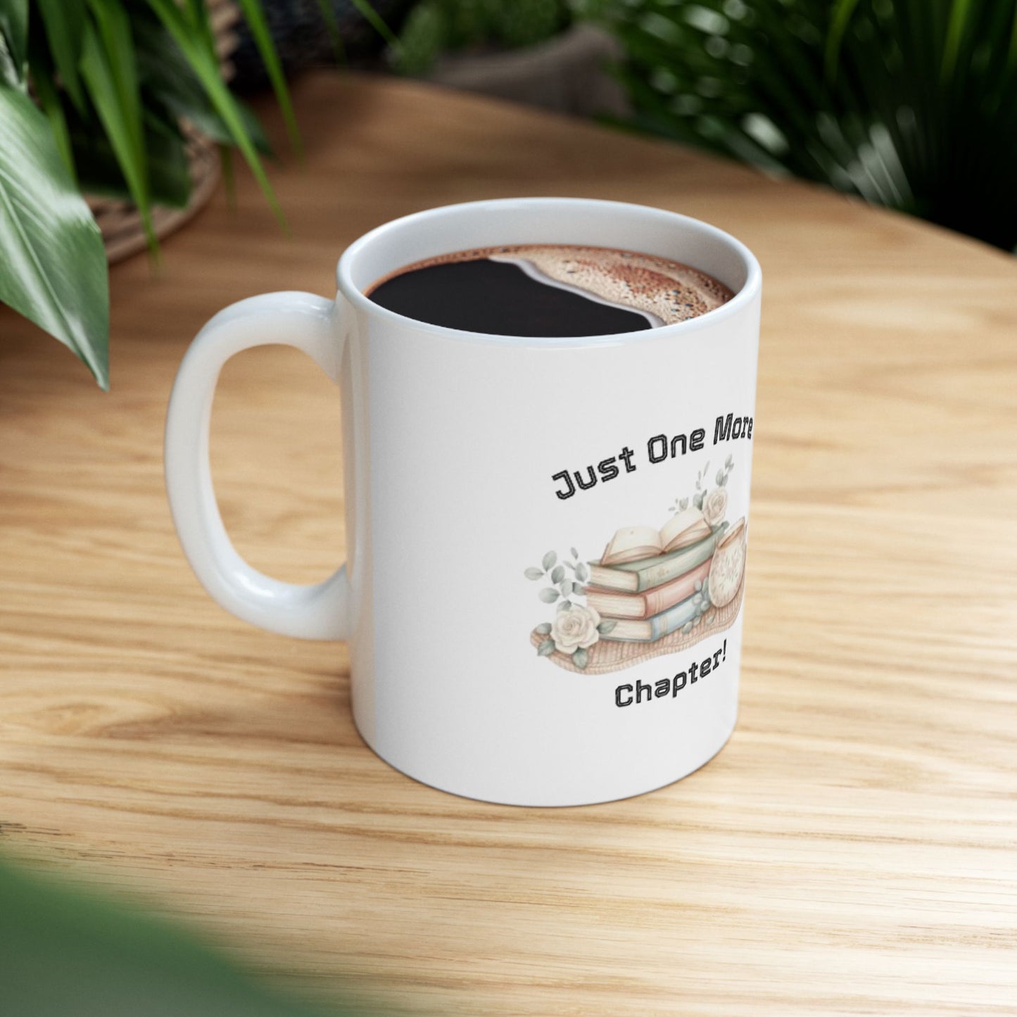 Just One More Chapter Ceramic Mug, (11oz)