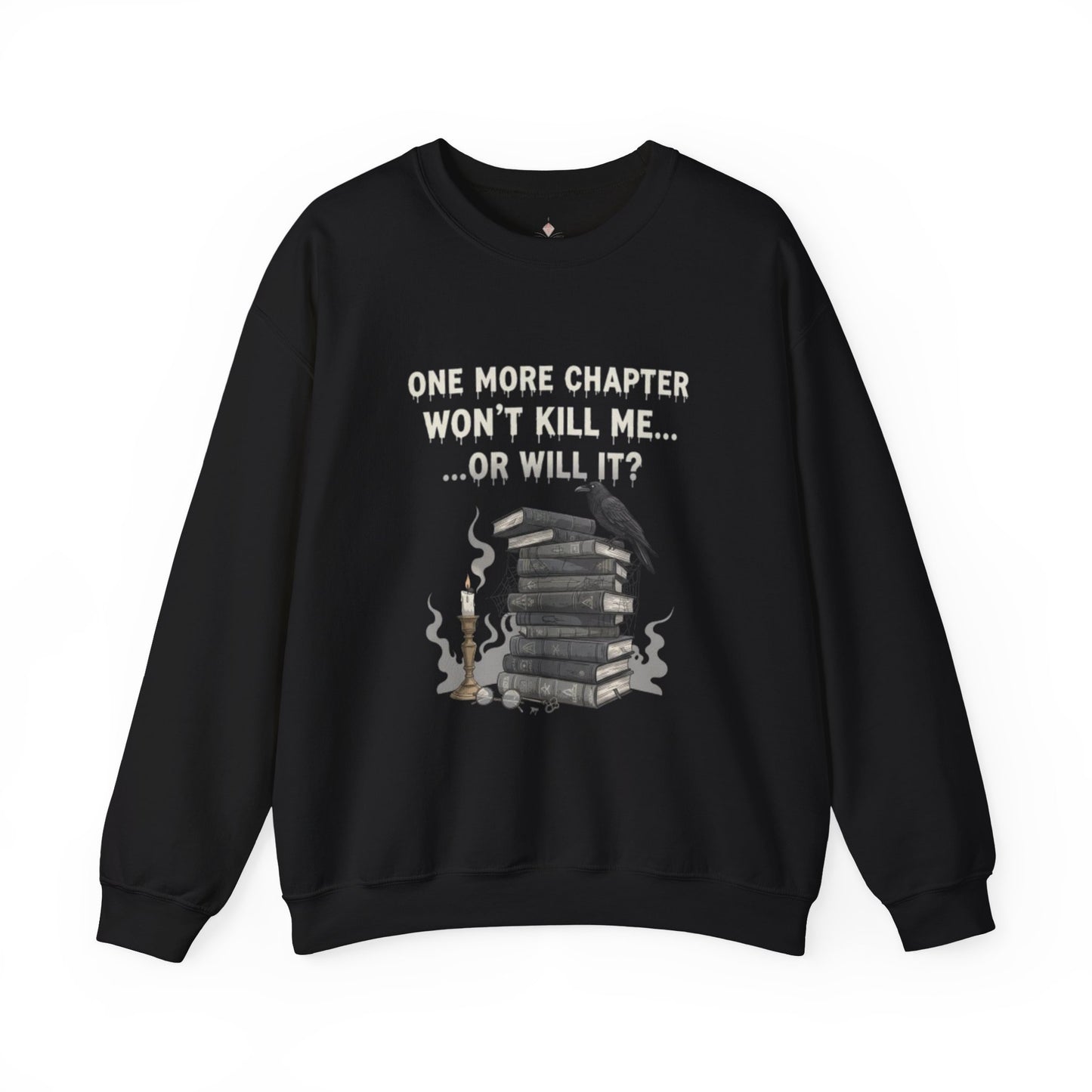 One More Chapter Won't Kill Me Unisex Crewneck Sweatshirt