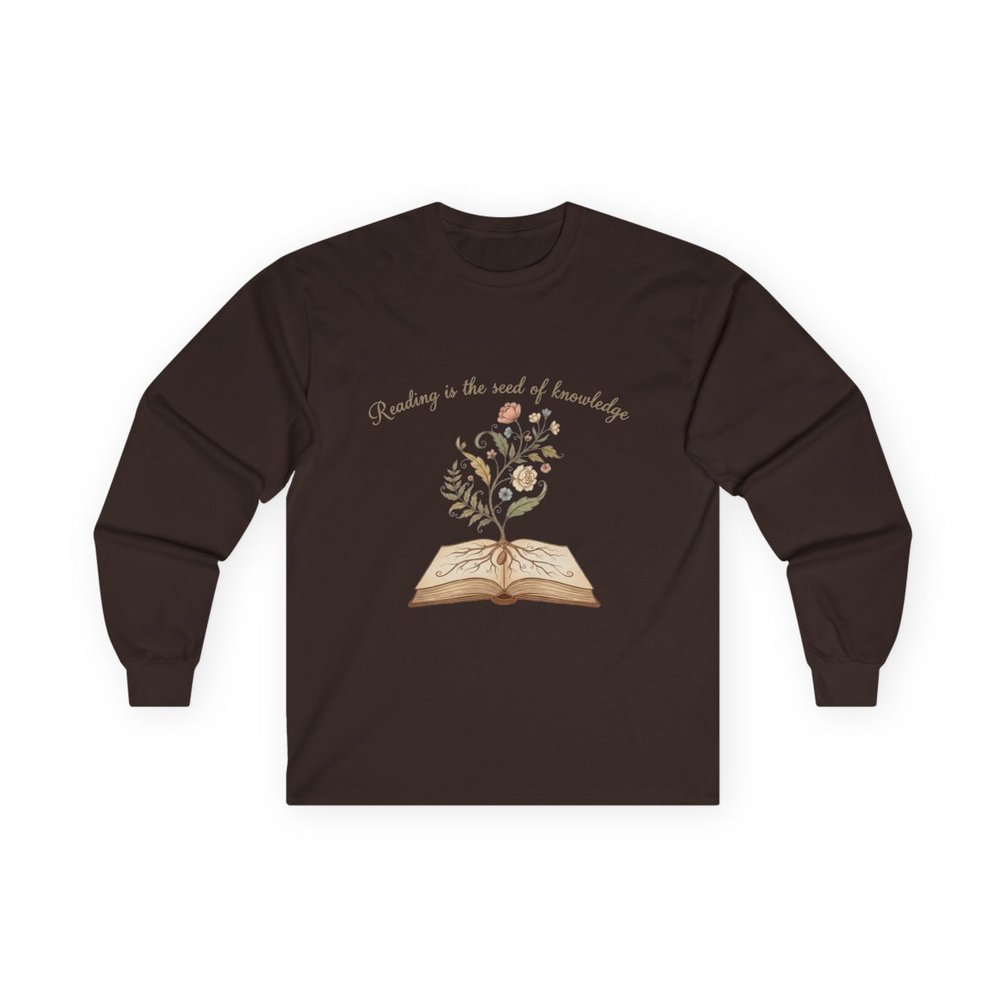 Reading Is The Seed Of Knowledge Unisex Long Sleeve T-shirt