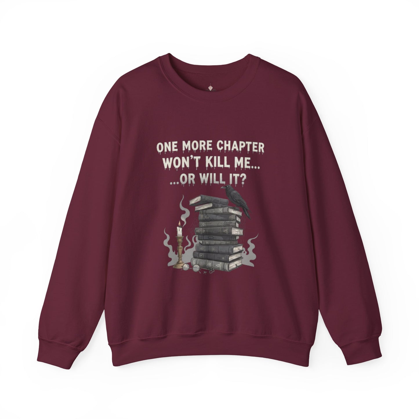 One More Chapter Won't Kill Me Unisex Crewneck Sweatshirt