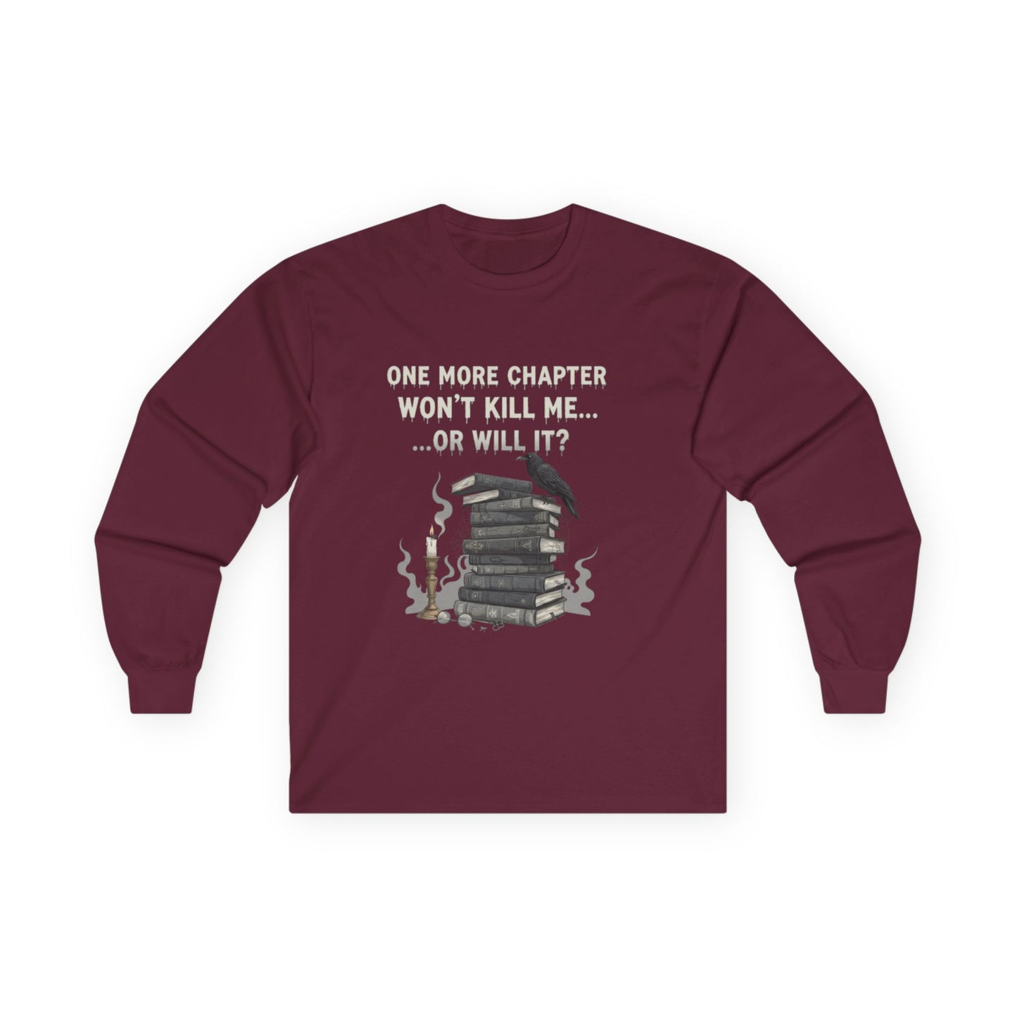One More Chapter Won't Kill Me Long Unisex Sleeve T-shirt