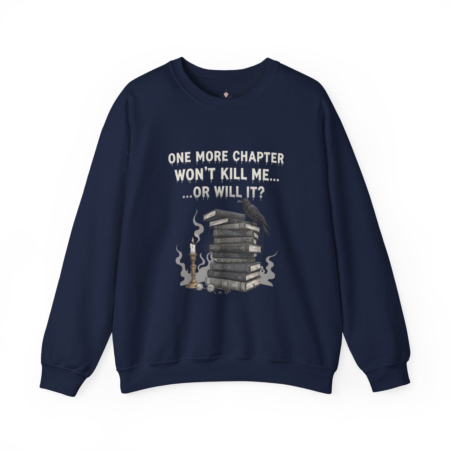 One More Chapter Won't Kill Me Unisex Crewneck Sweatshirt