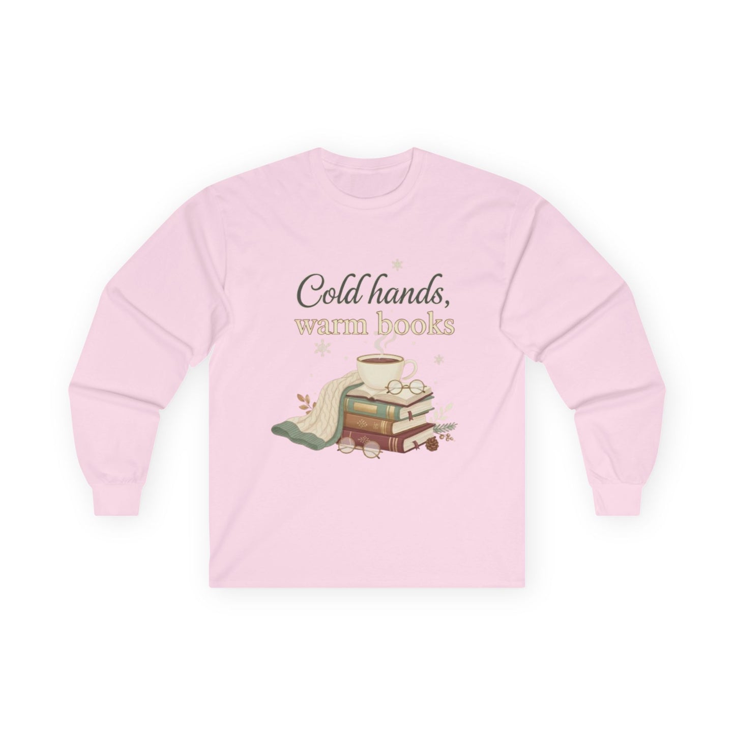 Cold Hands, Warm Books Unisex Long Sleeve T-shirt