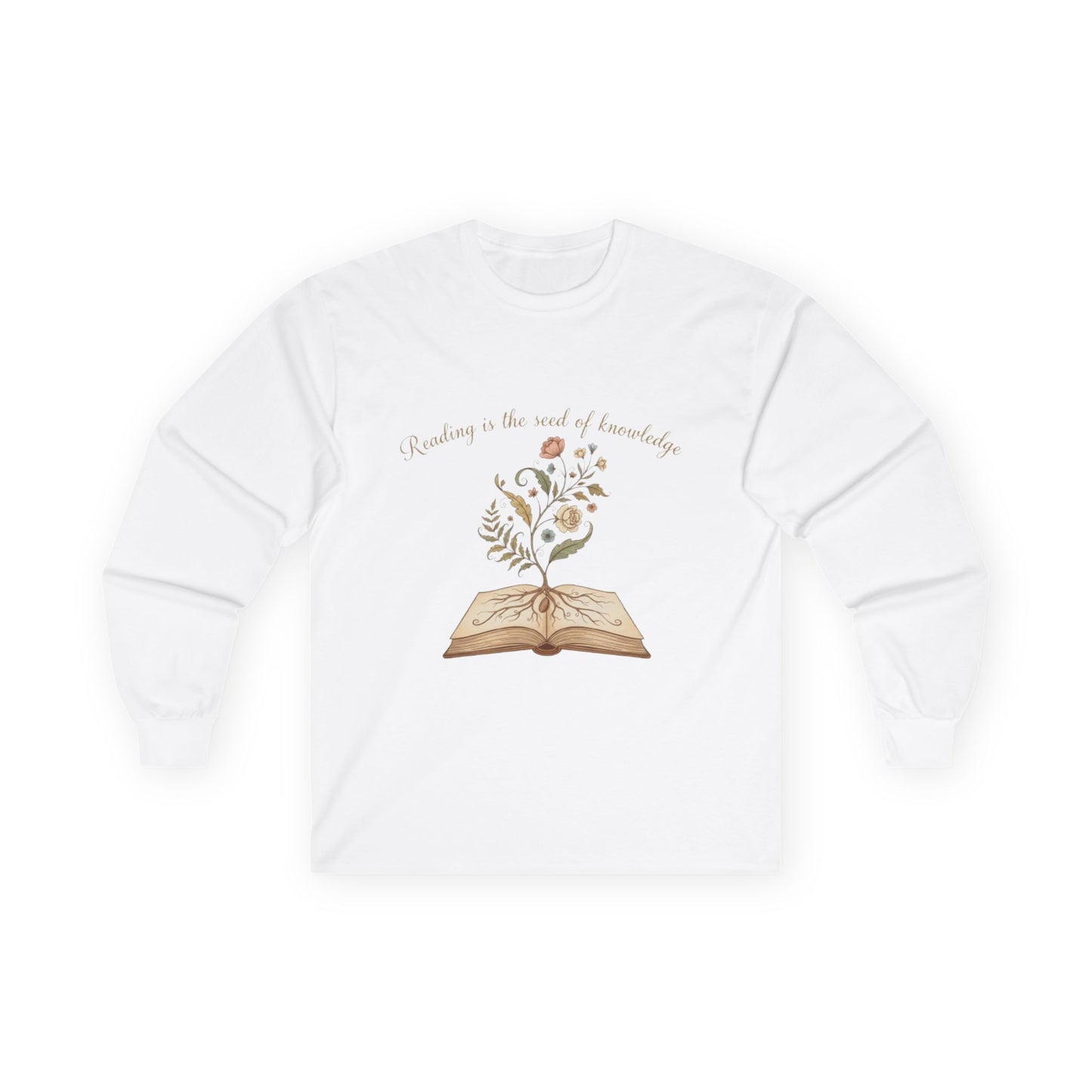Reading Is The Seed Of Knowledge Unisex Long Sleeve T-shirt
