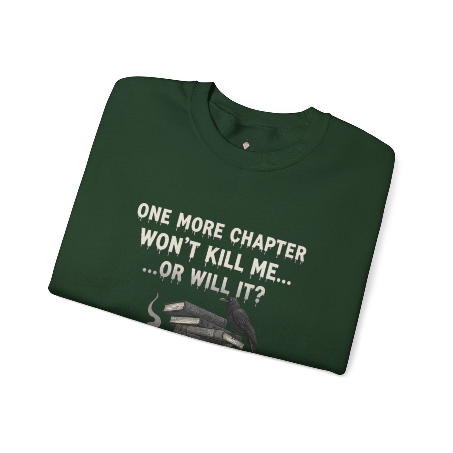 One More Chapter Won't Kill Me Unisex Crewneck Sweatshirt