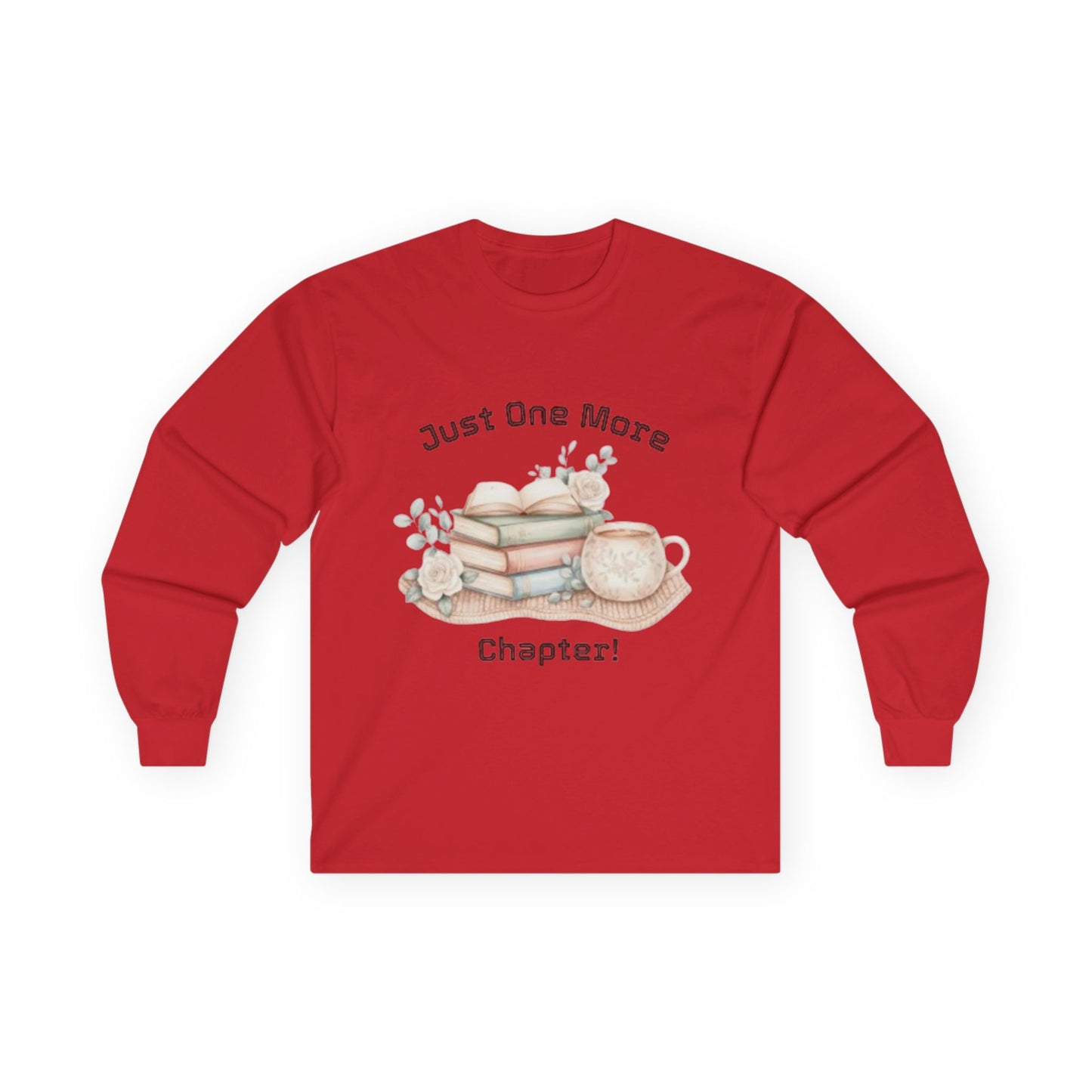 Just One More Chapter Unisex Long Sleeve T-shirt