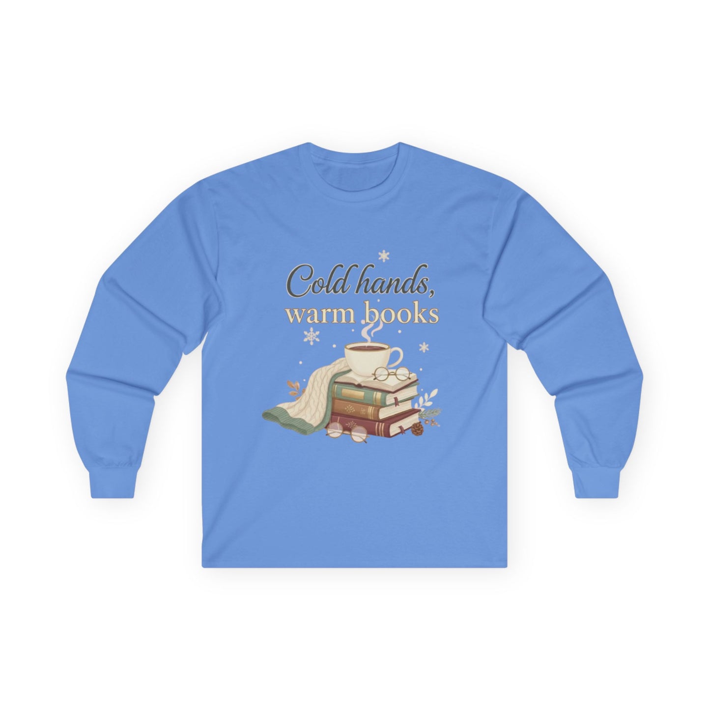 Cold Hands, Warm Books Unisex Long Sleeve T-shirt