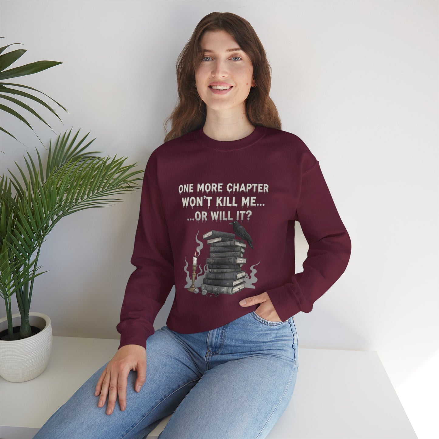 One More Chapter Won't Kill Me Unisex Crewneck Sweatshirt