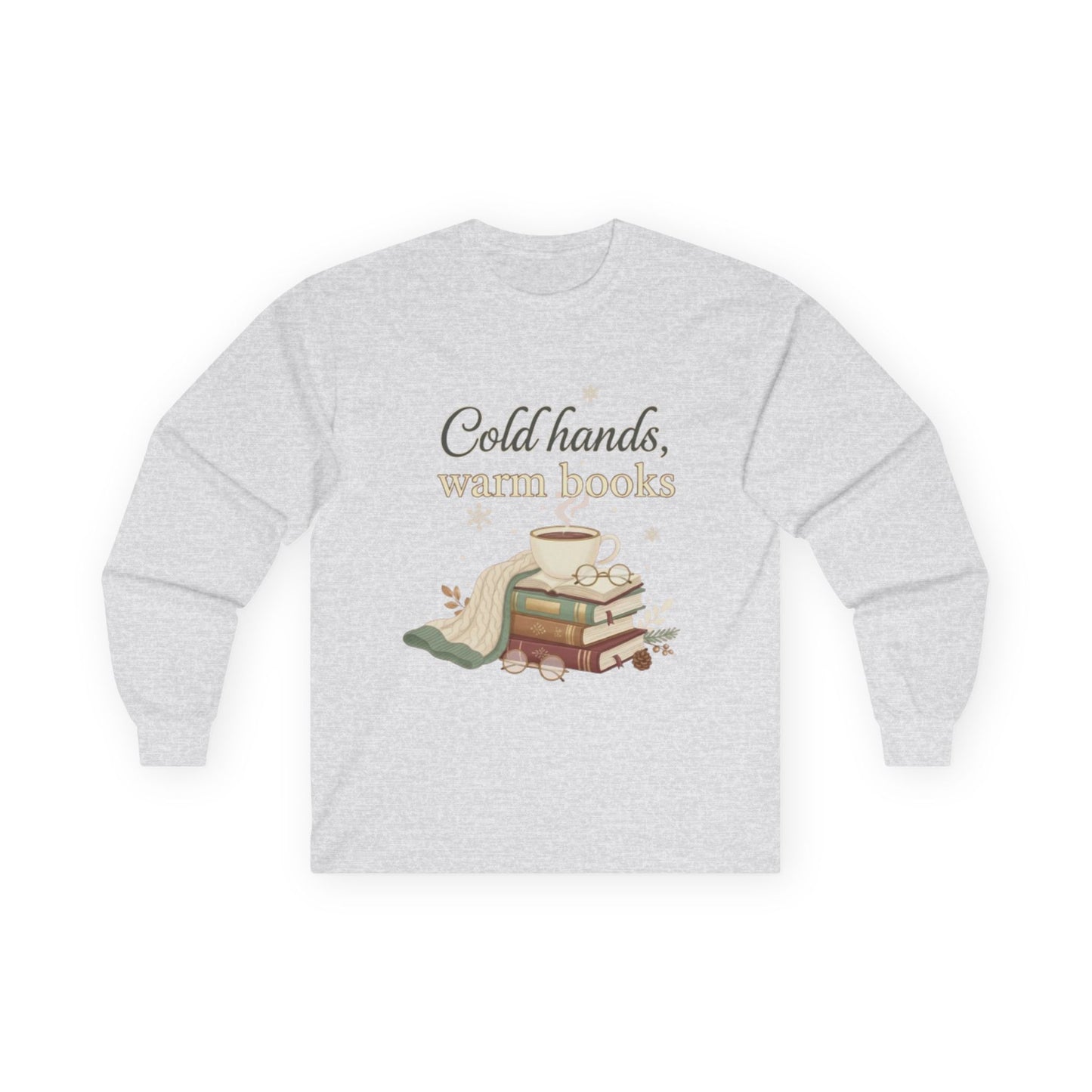 Cold Hands, Warm Books Unisex Long Sleeve T-shirt