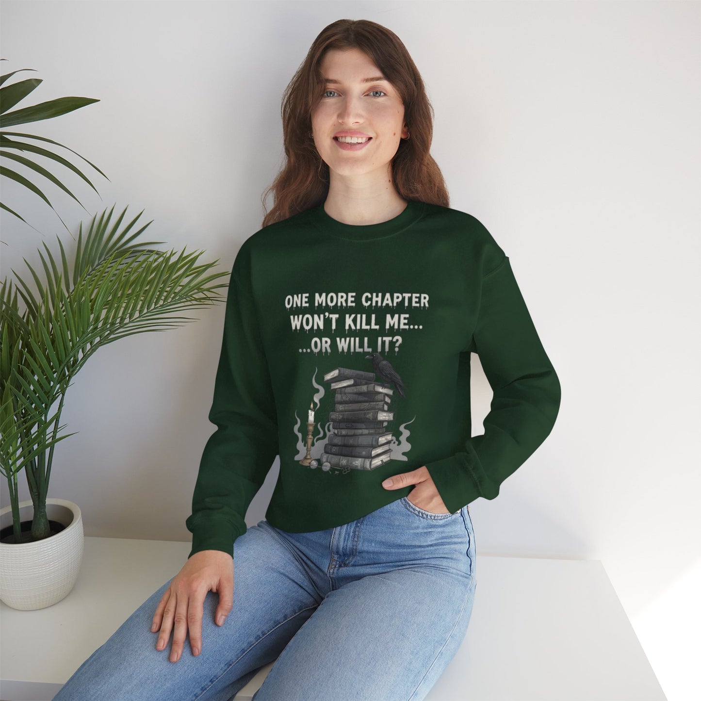 One More Chapter Won't Kill Me Unisex Crewneck Sweatshirt