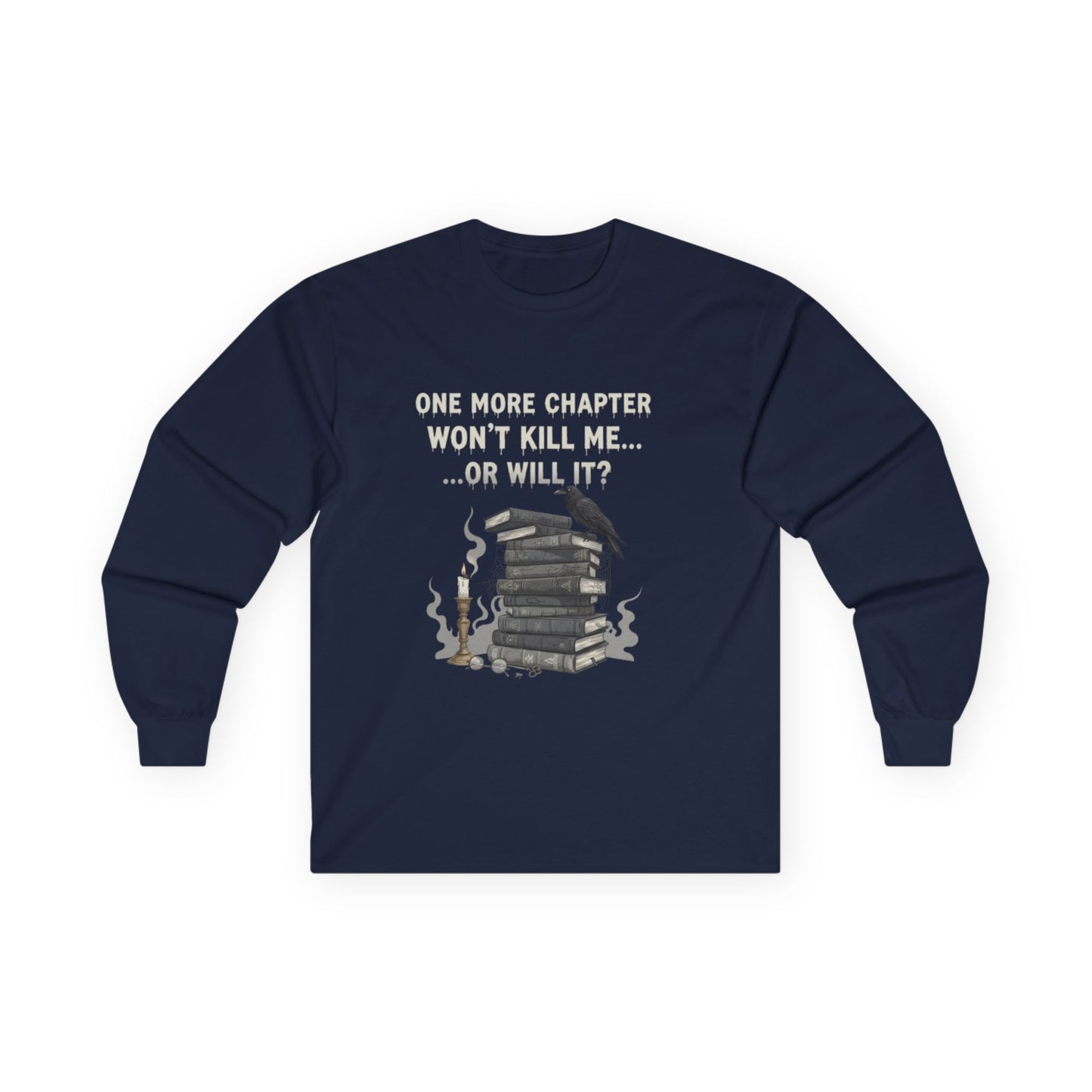 One More Chapter Won't Kill Me Long Unisex Sleeve T-shirt