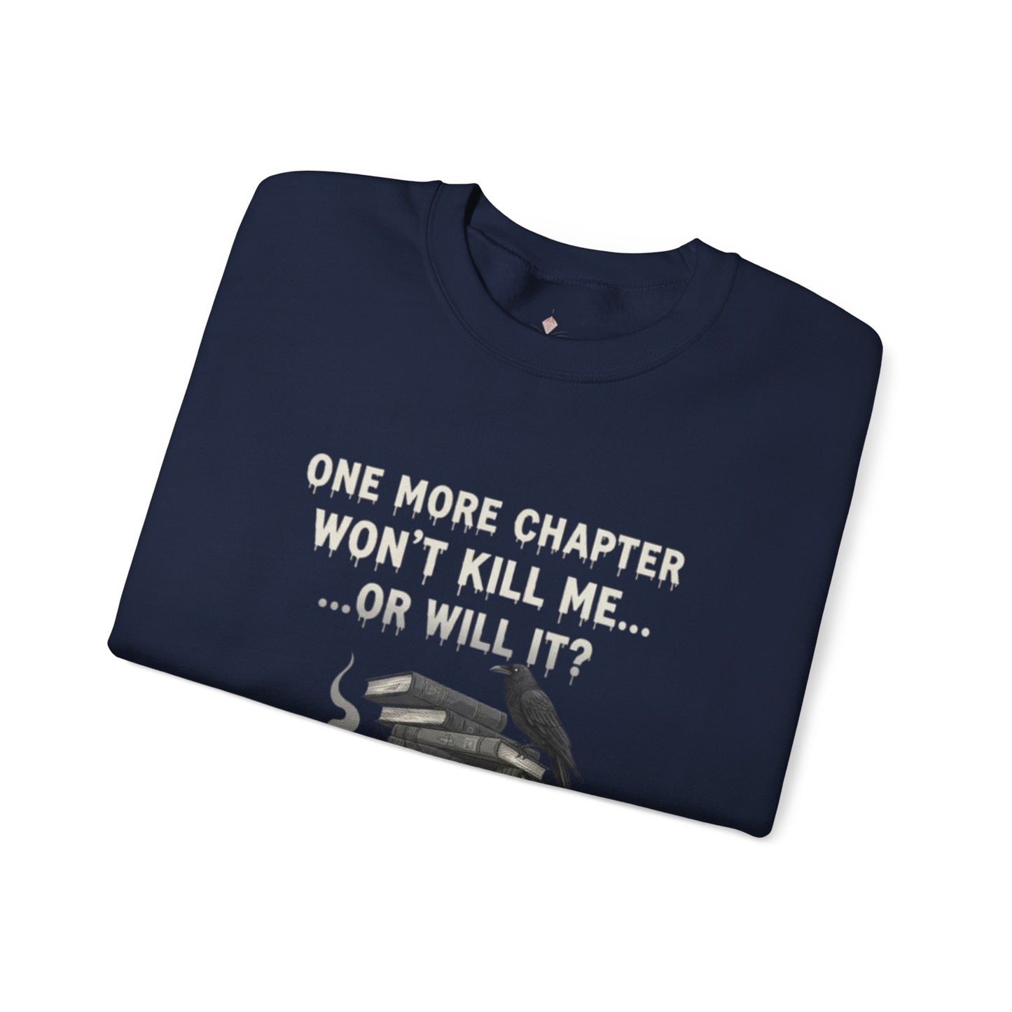 One More Chapter Won't Kill Me Unisex Crewneck Sweatshirt