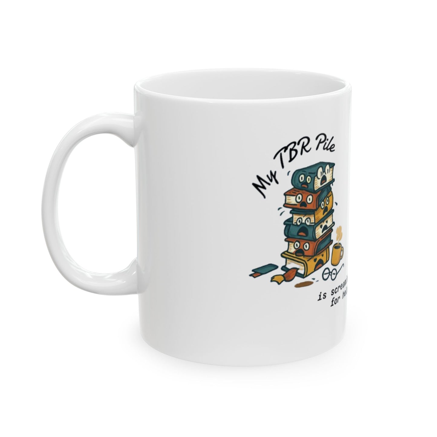 My TBR Pile Is Screaming Mug, (11oz)