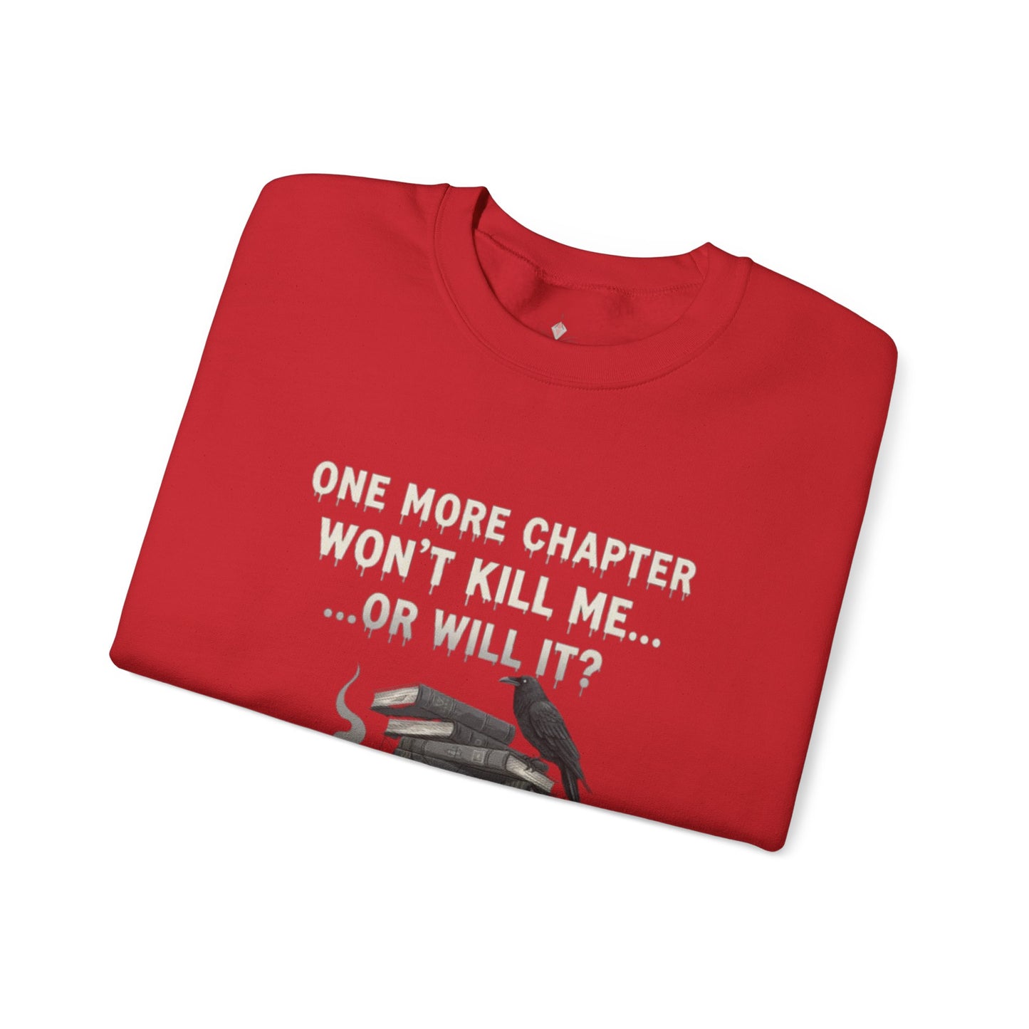 One More Chapter Won't Kill Me Unisex Crewneck Sweatshirt
