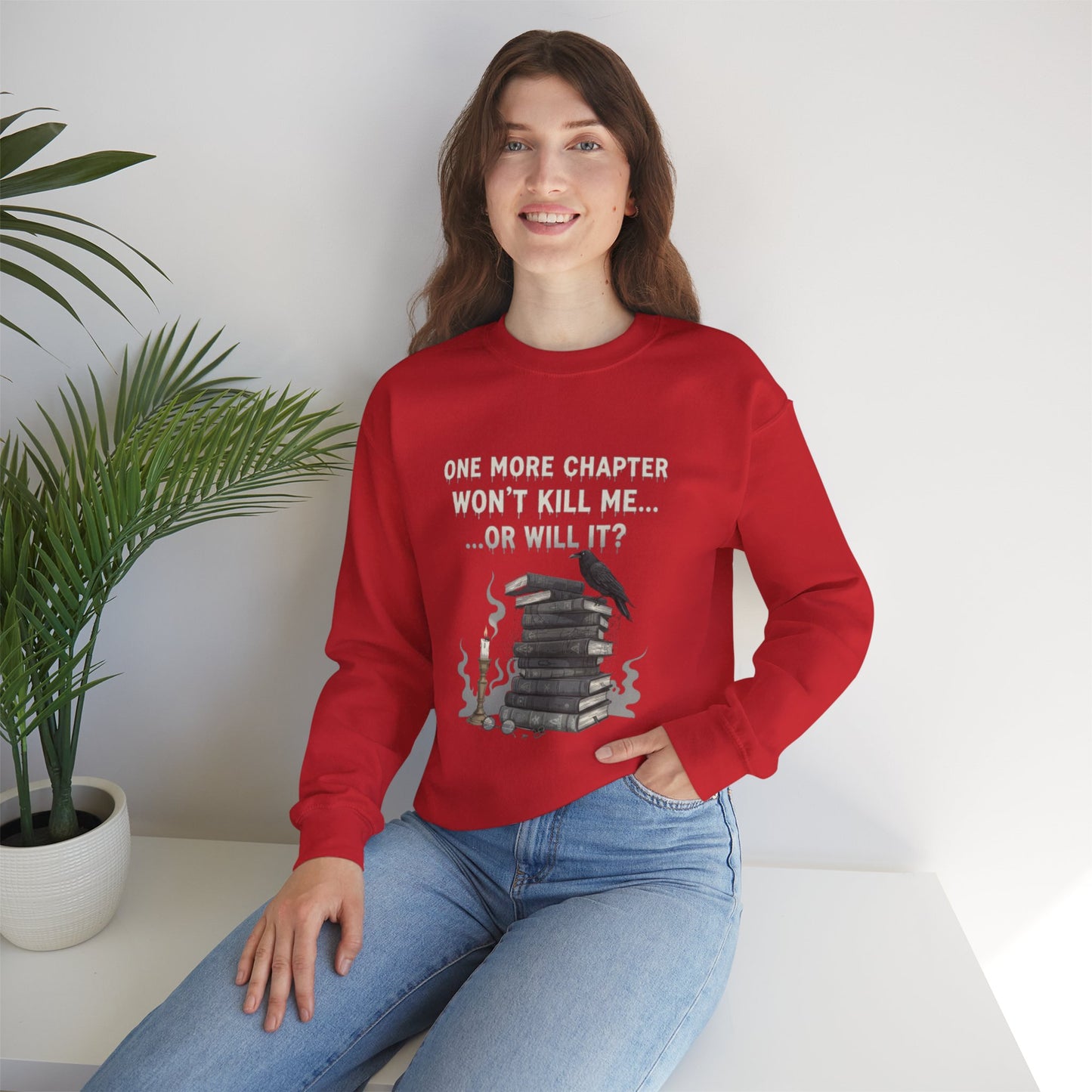 One More Chapter Won't Kill Me Unisex Crewneck Sweatshirt