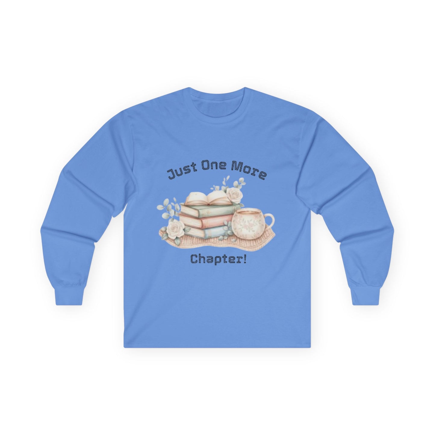 Just One More Chapter Unisex Long Sleeve T-shirt