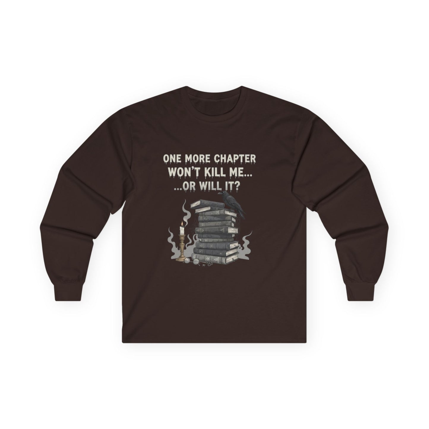 One More Chapter Won't Kill Me Long Unisex Sleeve T-shirt