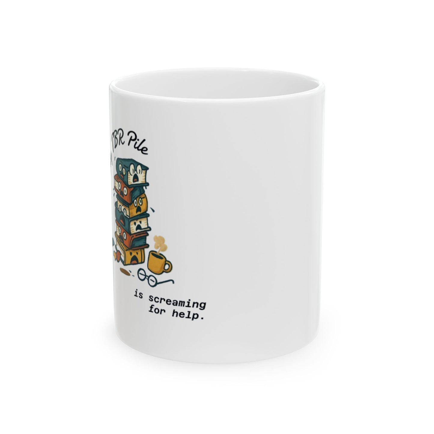 My TBR Pile Is Screaming Mug, (11oz)