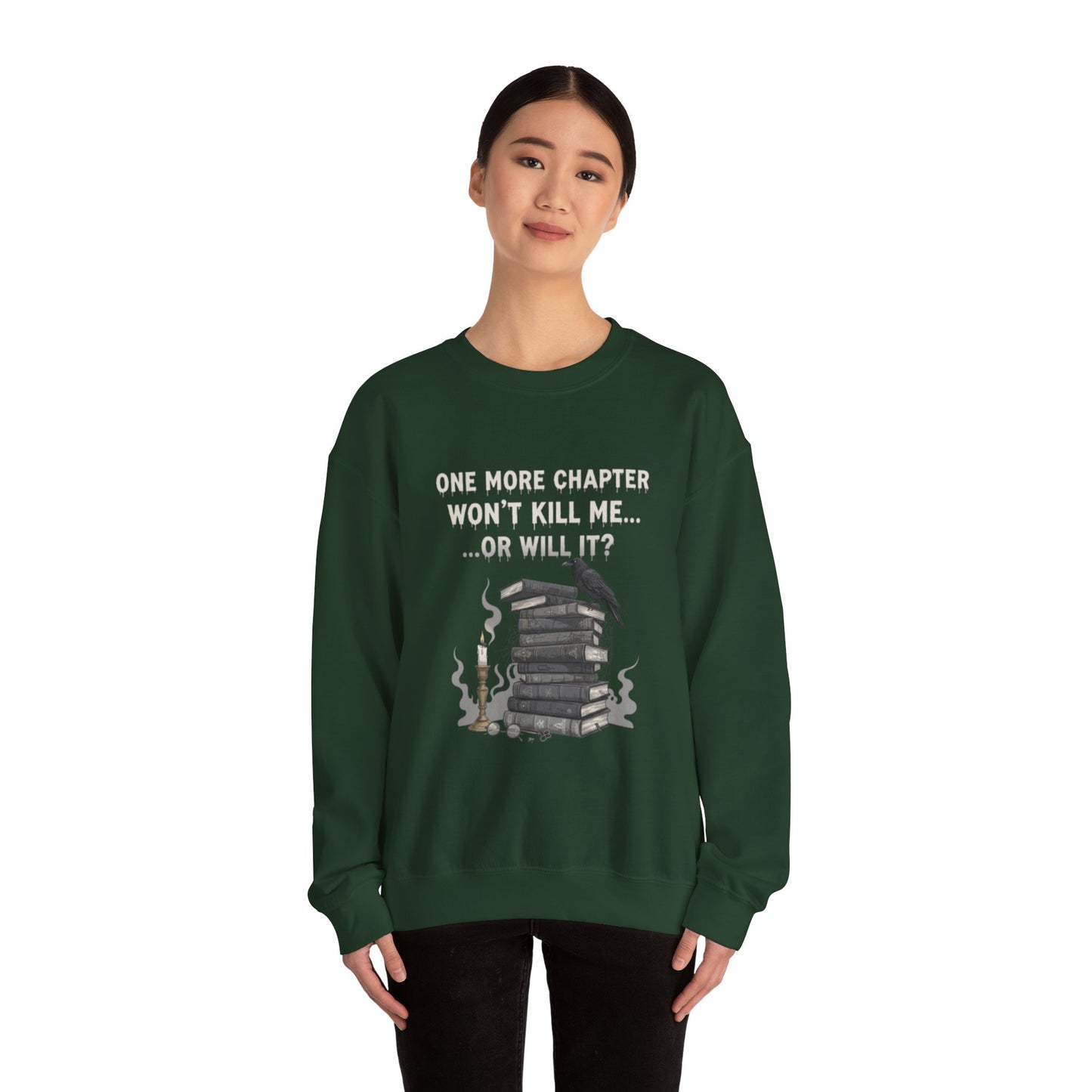 One More Chapter Won't Kill Me Unisex Crewneck Sweatshirt