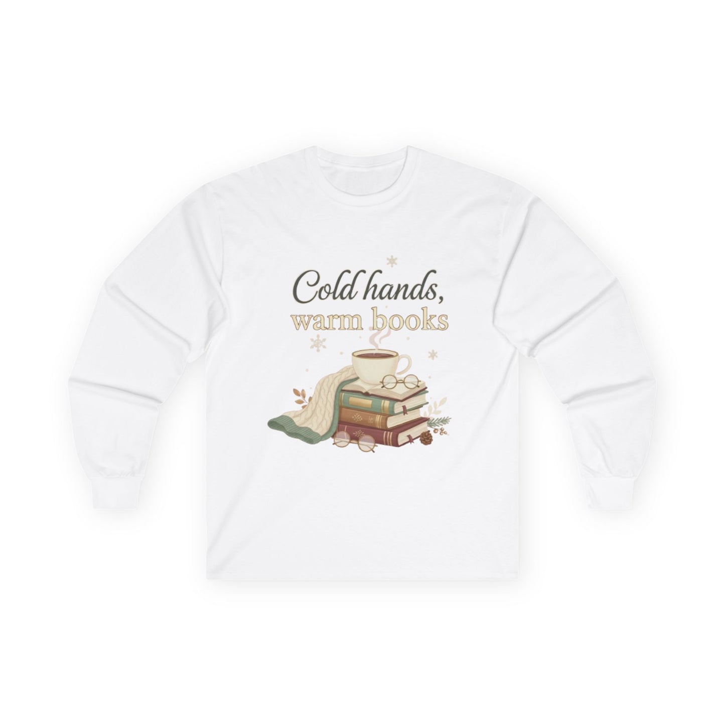 Cold Hands, Warm Books Unisex Long Sleeve T-shirt