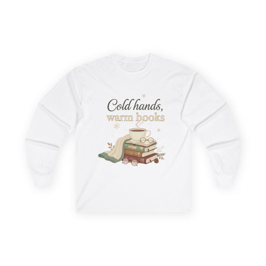 Cold Hands, Warm Books Unisex Long Sleeve T-shirt