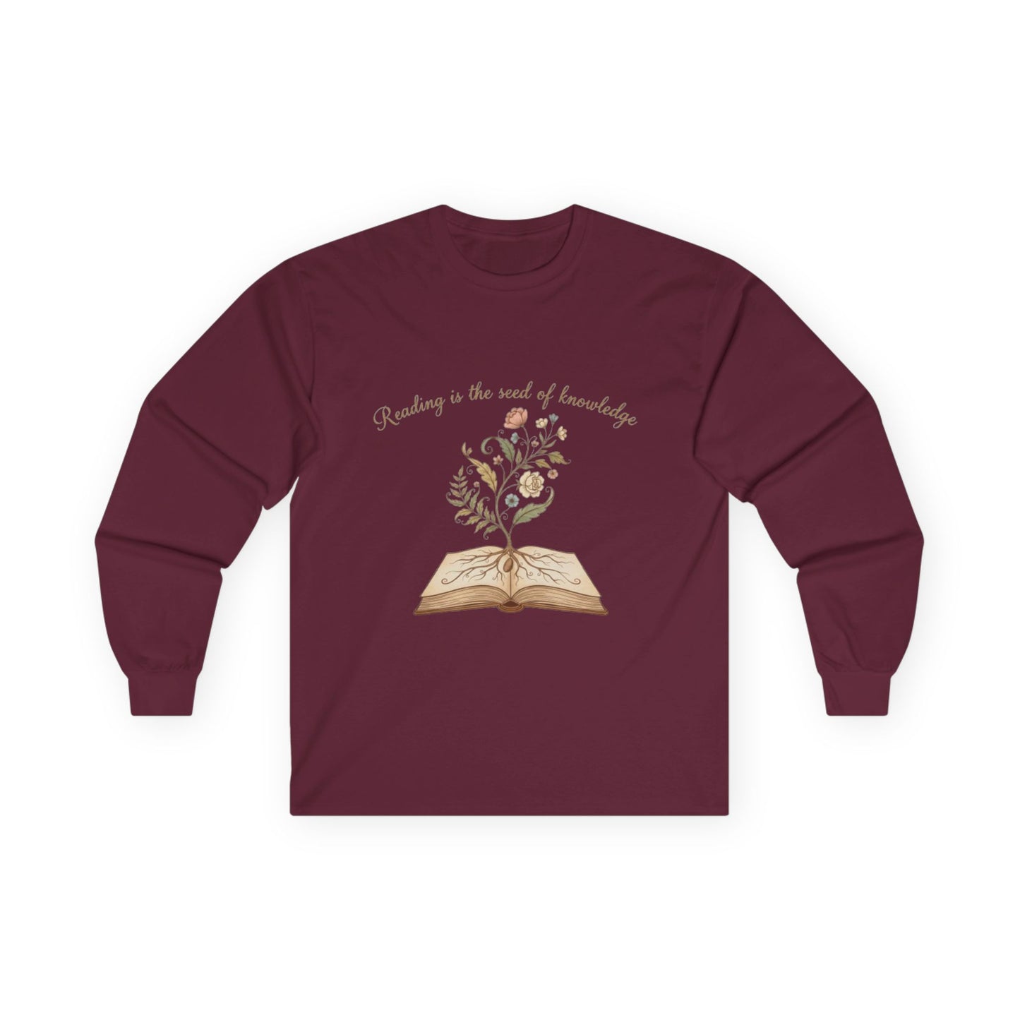 Reading Is The Seed Of Knowledge Unisex Long Sleeve T-shirt