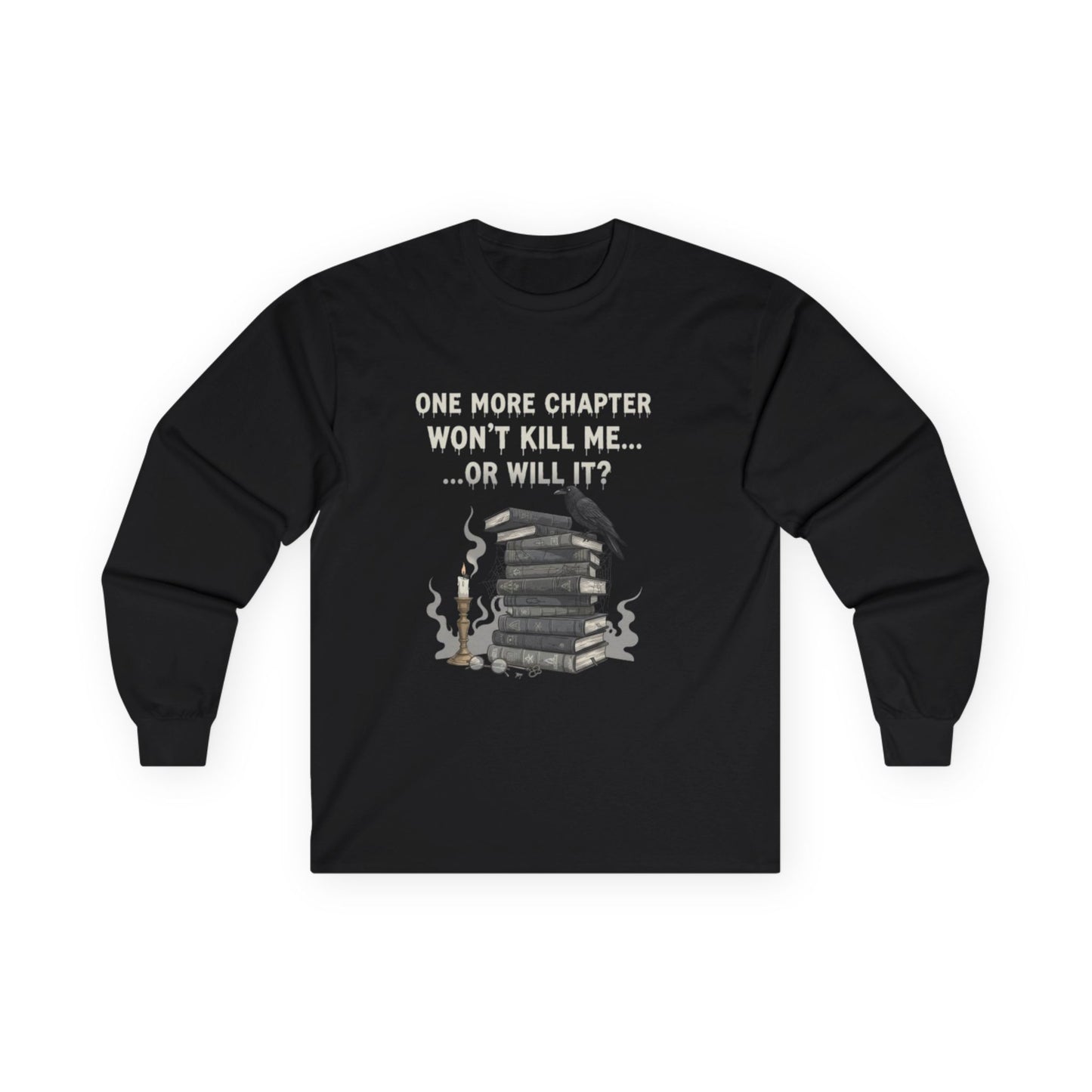 One More Chapter Won't Kill Me Long Unisex Sleeve T-shirt