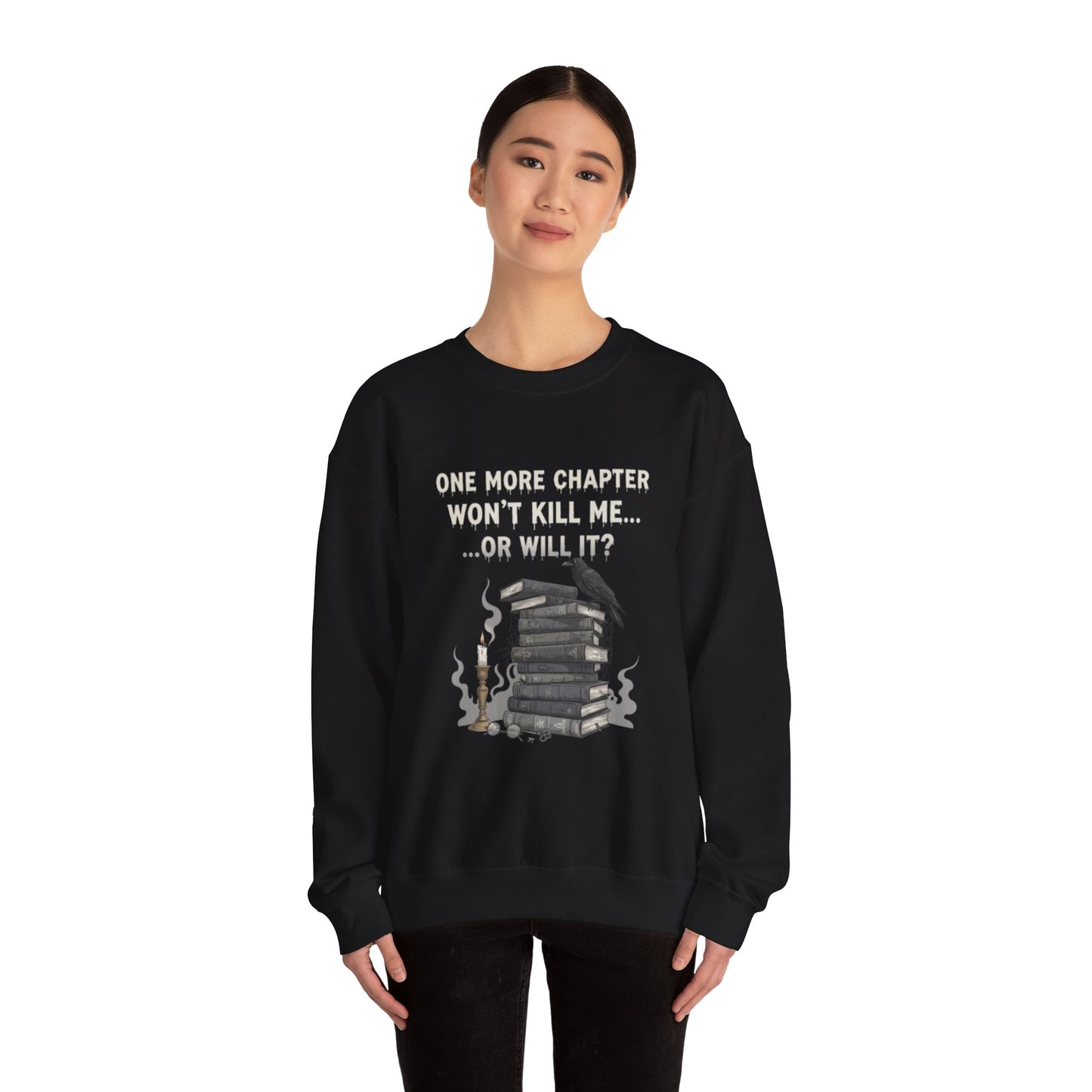 One More Chapter Won't Kill Me Unisex Crewneck Sweatshirt