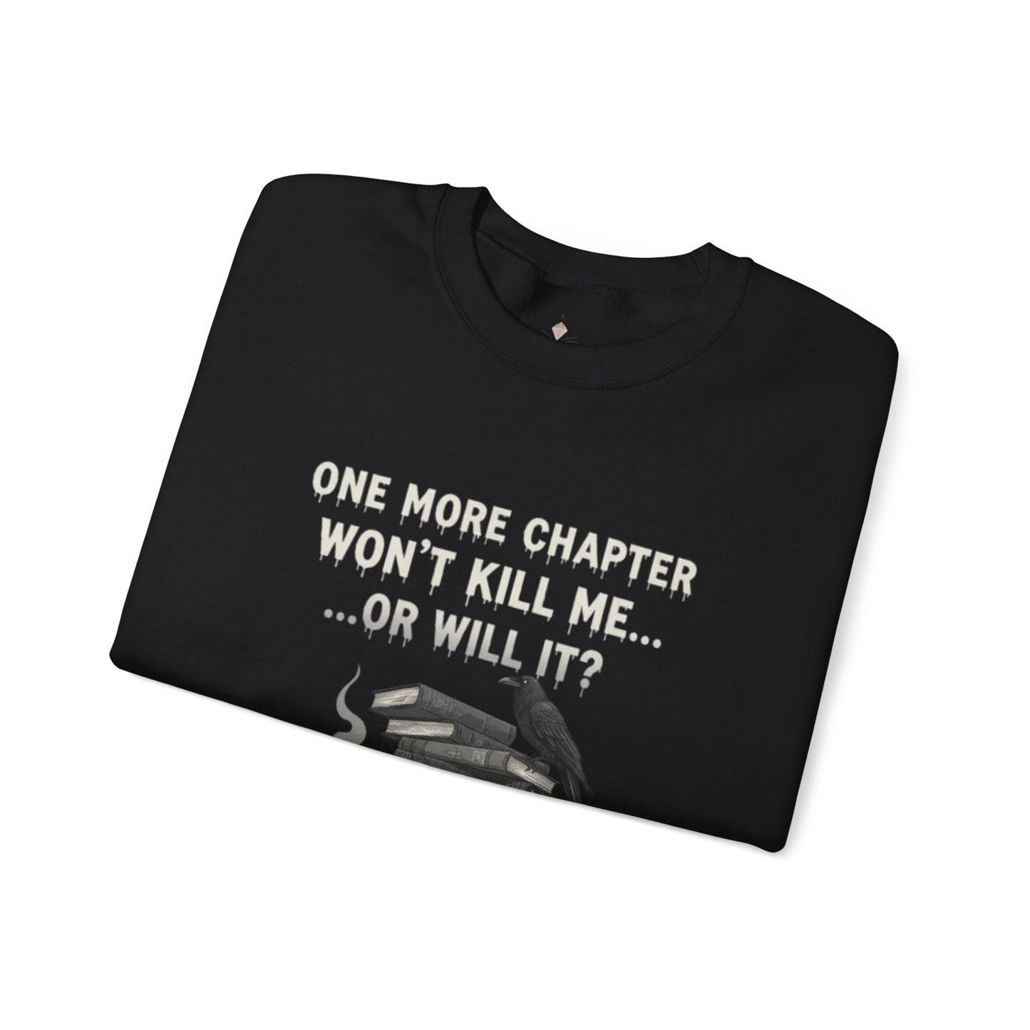 One More Chapter Won't Kill Me Unisex Crewneck Sweatshirt