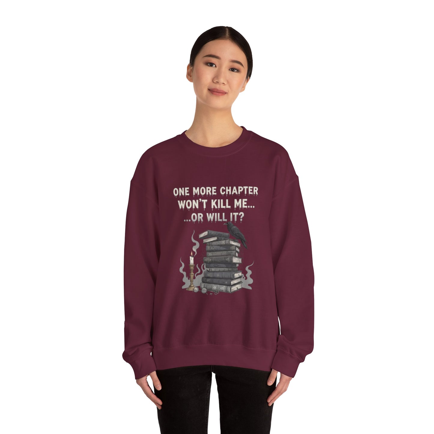 One More Chapter Won't Kill Me Unisex Crewneck Sweatshirt