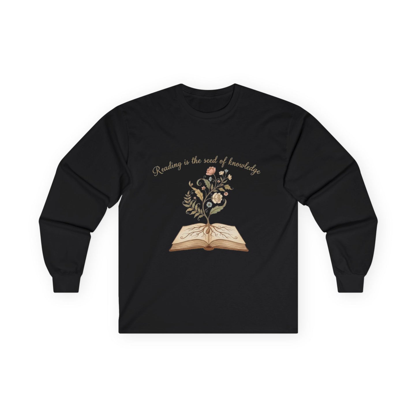 Reading Is The Seed Of Knowledge Unisex Long Sleeve T-shirt
