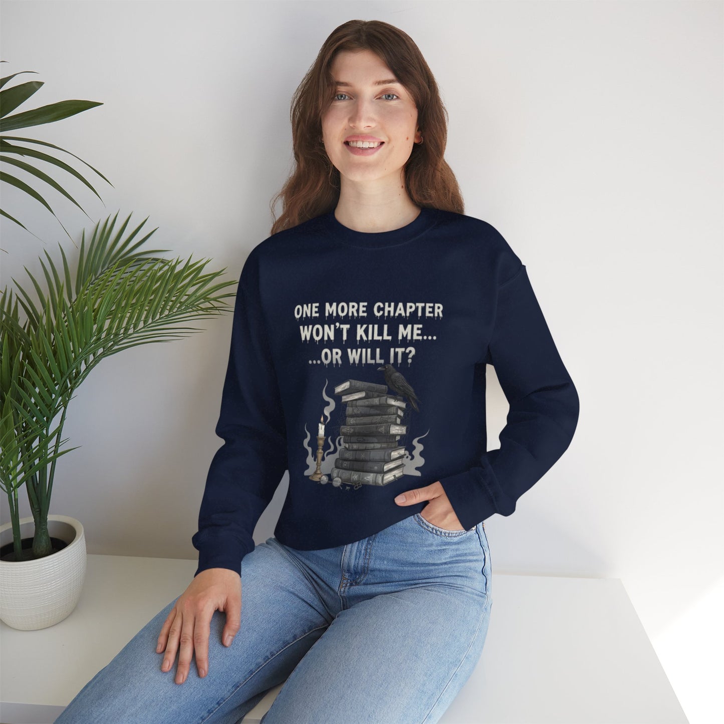 One More Chapter Won't Kill Me Unisex Crewneck Sweatshirt