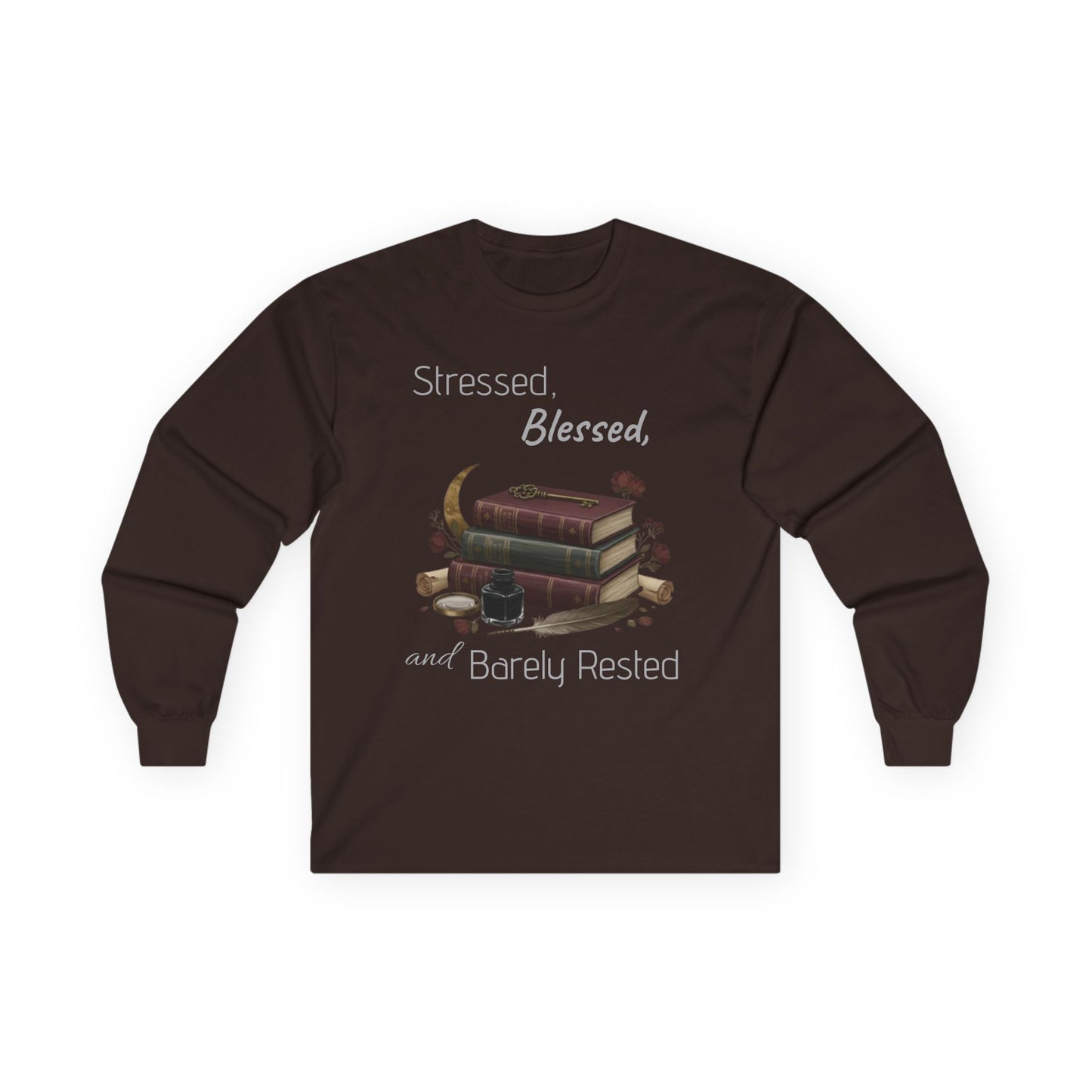 Stressed, Blessed, And Barely Rested Unisex Long Sleeve T-shirt