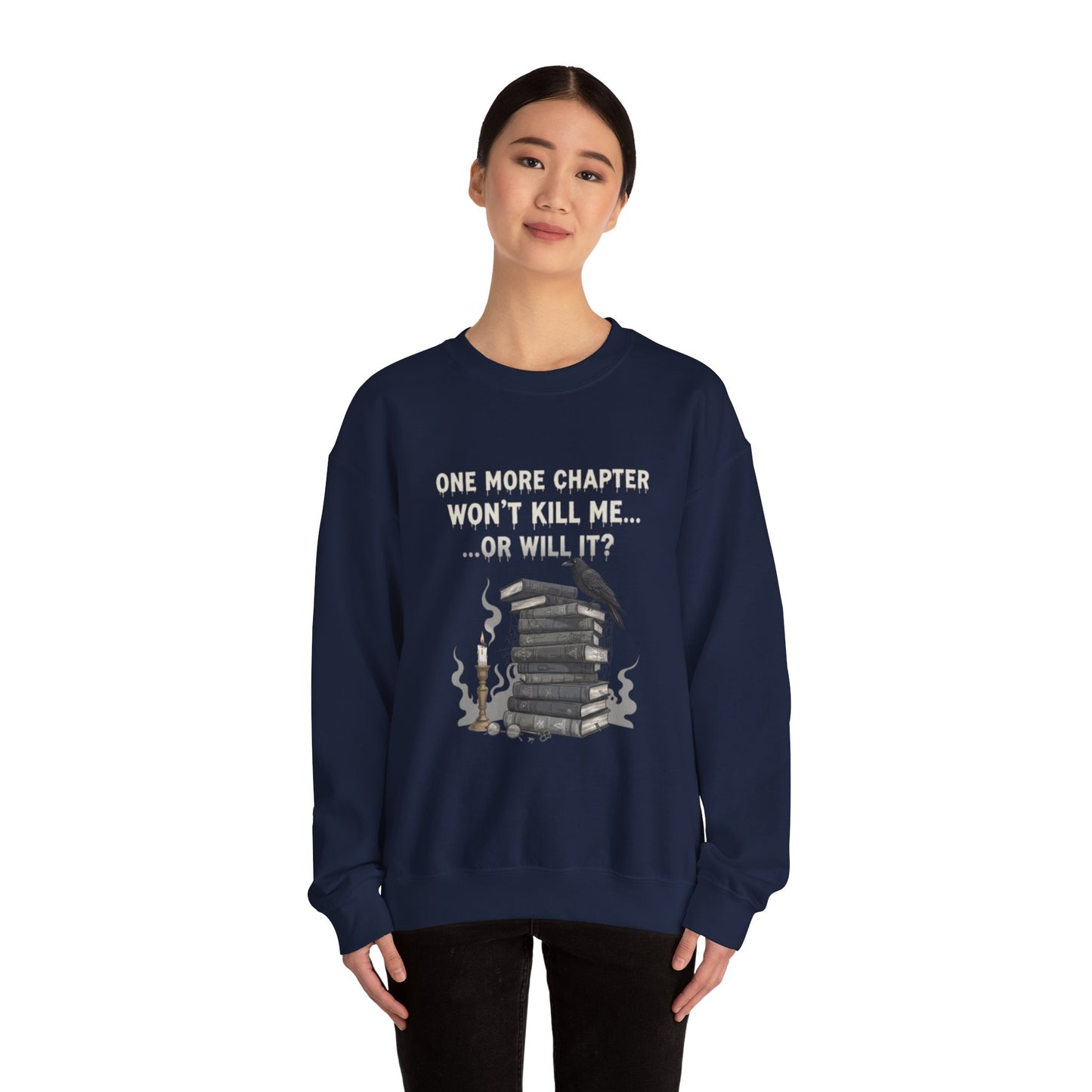One More Chapter Won't Kill Me Unisex Crewneck Sweatshirt
